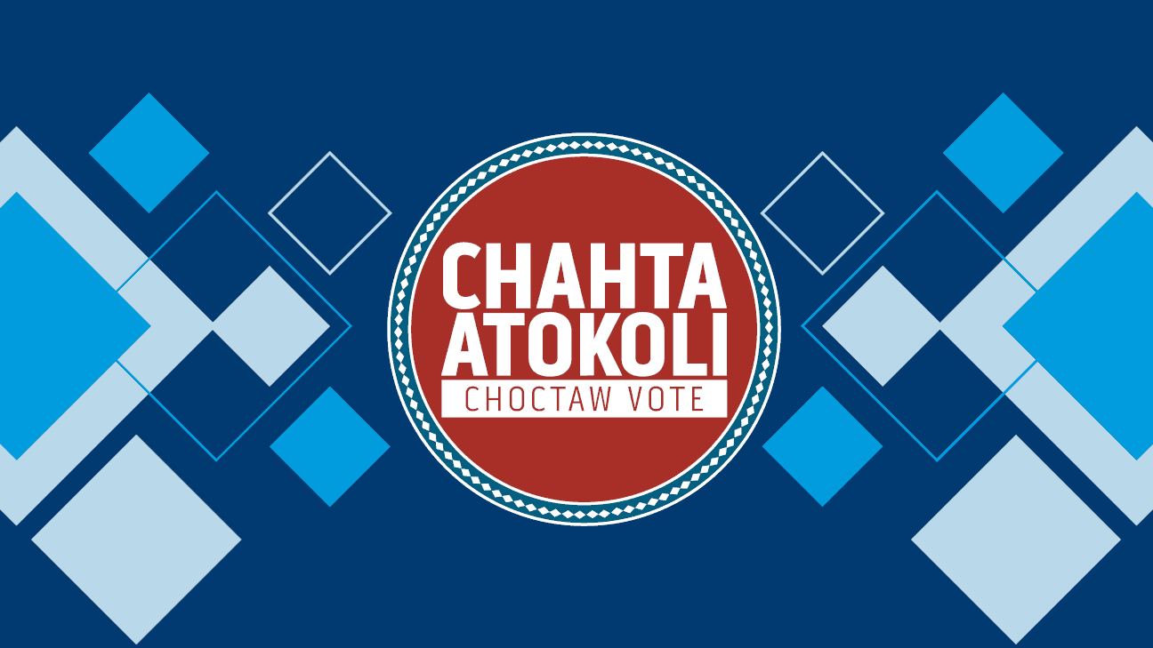 Chahta Atokoli - Choctaw Vote